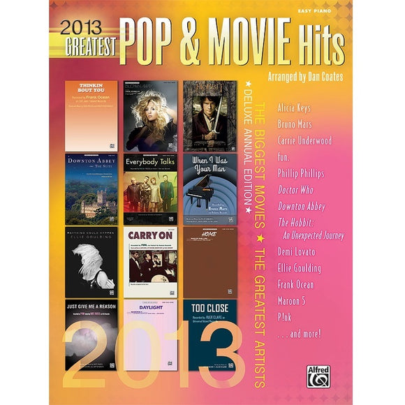 2013 Greatest Pop & Movie Hits: The Biggest Movies & The Greatest Artists (Deluxe Annual Edition) - Family Piano Co