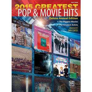 2015 Greatest Pop & Movie Hits Piano Book (Deluxe Annual Edition) - Easy Piano - Family Piano Co