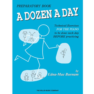 A Dozen a Day: Technical Exercises for the Piano - Preparatory Book - Family Piano Co