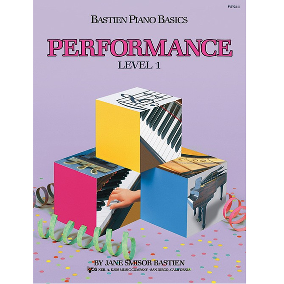 Bastien Piano Basics: Performance - Level 1 by James Bastien (Method Book) - Family Piano Co