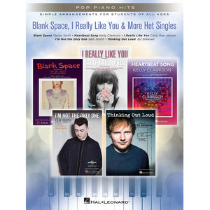 Blank Space, I Really Like You & More Hot Singles: Simple Arrangements for Students of All Ages - Pop Piano Hits for sale in Waukegan, IL - Family Piano Co