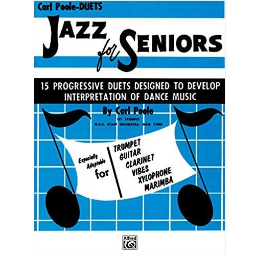 Jazz for Seniors: 15 Progressive Duets Designed to Develop Interpretation of Dance Music by Carl Poole for sale in Waukegan, IL - Family Piano Co