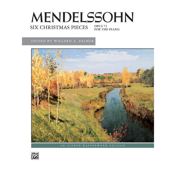 Mendelssohn: Six Christmas Pieces, Opus 72 for the Piano for sale in Waukegan, IL - Family Piano Co