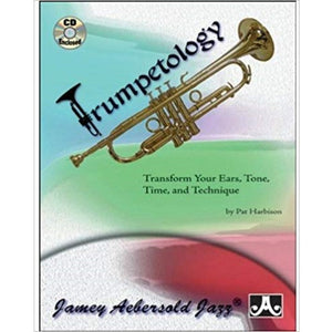 Trumpetology: Transform Your Ears, Tone, Time, and Technique (w/ CD) for sale in Waukegan, IL - Family Piano Co